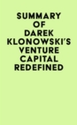 Image for Summary of Darek Klonowski&#39;s Venture Capital Redefined