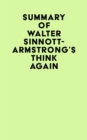 Image for Summary of Walter Sinnott-Armstrong&#39;s Think Again