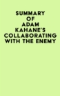 Image for Summary of Adam Kahane&#39;s Collaborating with the Enemy