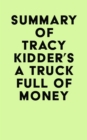 Image for Summary of Tracy Kidder&#39;s A Truck Full of Money