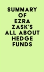 Image for Summary of  Ezra Zask&#39;s All about Hedge Funds
