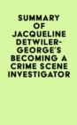 Image for Summary of Jacqueline Detwiler-George&#39;s Becoming a Crime Scene Investigator