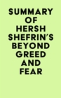 Image for Summary of Hersh Shefrin&#39;s Beyond Greed and Fear