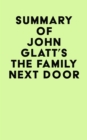 Image for Summary of John Glatt&#39;s The Family Next Door