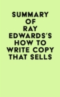Image for Summary of Ray Edwards&#39;s How to Write Copy That Sells