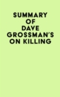 Image for Summary of Dave Grossman&#39;s On Killing