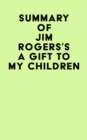 Image for Summary of Jim Rogers&#39;s A Gift to My Children