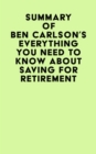 Image for Summary of Ben Carlson&#39;s Everything You Need To Know About Saving For Retirement