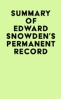 Image for Summary of Edward Snowden&#39;s Permanent Record