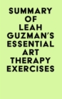 Image for Summary of Leah Guzman&#39;s Essential Art Therapy Exercises