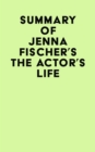 Image for Summary of Jenna Fischer&#39;s The Actor&#39;s Life
