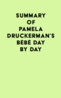 Image for Summary of Pamela Druckerman&#39;s Bebe Day by Day