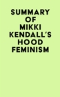 Image for Summary of Mikki Kendall&#39;s Hood Feminism