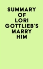 Image for Summary of Lori Gottlieb&#39;s Marry Him