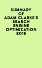 Image for Summary of Adam Clarke&#39;s Search Engine Optimization 2016