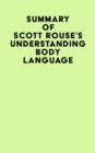 Image for Summary of Scott Rouse&#39;s Understanding Body Language