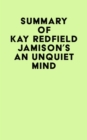 Image for Summary of Kay Redfield Jamison&#39;s An Unquiet Mind
