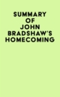 Image for Summary of John Bradshaw&#39;s Homecoming