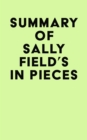 Image for Summary of Sally Field&#39;s In Pieces