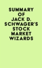 Image for Summary of Jack D. Schwager&#39;s Stock Market Wizards
