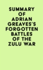 Image for Summary of Adrian Greaves&#39;s Forgotten Battles of the Zulu War
