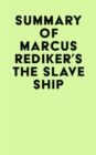 Image for Summary of Marcus Rediker&#39;s The Slave Ship