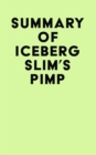 Image for Summary of Iceberg Slim&#39;s Pimp