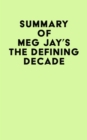 Image for Summary of Meg Jay&#39;s The Defining Decade