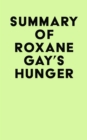 Image for Summary of Roxane Gay&#39;s Hunger