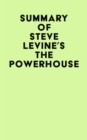 Image for Summary of Steve LeVine&#39;s The Powerhouse