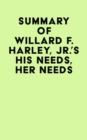 Image for Summary of Willard F. Harley, Jr.&#39;s His Needs, Her Needs