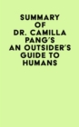 Image for Summary of Dr. Camilla Pang&#39;s An Outsider&#39;s Guide to Humans