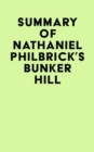 Image for Summary of Nathaniel Philbrick&#39;s Bunker Hill