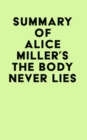 Image for Summary of Alice Miller&#39;s The Body Never Lies