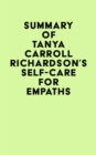 Image for Summary of Tanya Carroll Richardson&#39;s Self-Care For Empaths