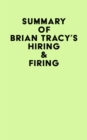 Image for Summary of Brian Tracy&#39;s Hiring &amp; Firing