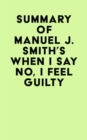 Image for Summary of Manuel J. Smith&#39;s When I Say No, I Feel Guilty