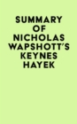 Image for Summary of Nicholas Wapshott&#39;s Keynes Hayek