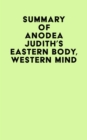 Image for Summary of Anodea Judith&#39;s Eastern Body, Western Mind