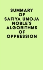 Image for Summary of Safiya Umoja Noble&#39;s Algorithms Of Oppression