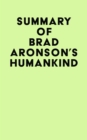 Image for Summary of Brad Aronson&#39;s Humankind
