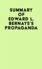 Image for Summary of Edward L. Bernays&#39;s Propaganda