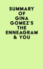 Image for Summary of Gina Gomez&#39;s The Enneagram &amp; You
