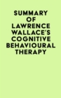 Image for Summary of Lawrence Wallace&#39;s Cognitive Behavioural Therapy