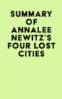 Image for Summary of Annalee Newitz&#39;s Four Lost Cities