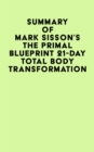 Image for Summary of Mark Sisson&#39;s The Primal Blueprint 21-Day Total Body Transformation