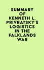 Image for Summary of Kenneth L. Privratsky&#39;s Logistics In The Falklands War