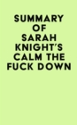 Image for Summary of Sarah Knight&#39;s Calm The Fuck Down