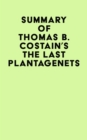 Image for Summary of Thomas B. Costain&#39;s The Last Plantagenets