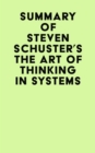Image for Summary of Steven Schuster&#39;s The Art of Thinking in Systems